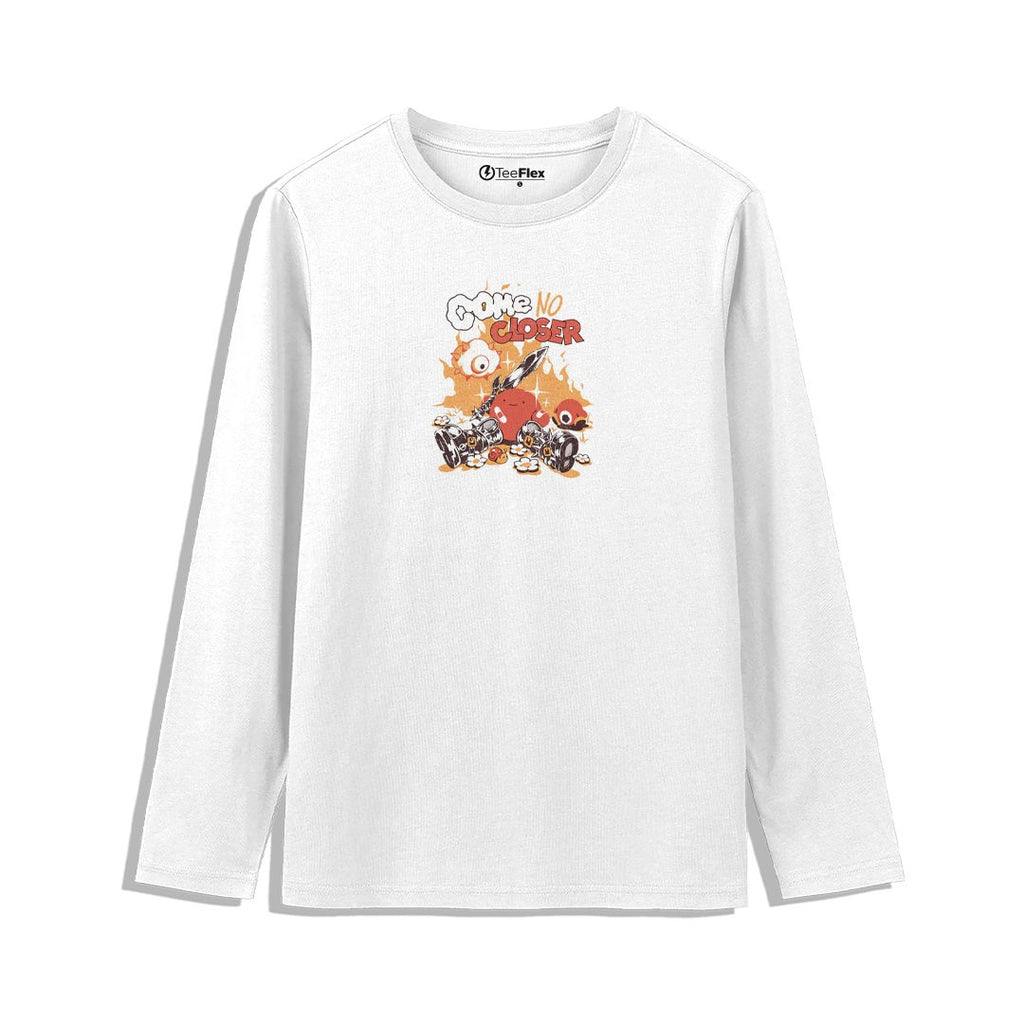 Come No Closer Full Sleeves Tee