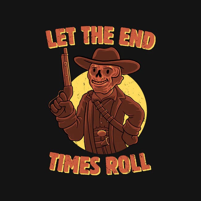 End Times Roll Regular Tee