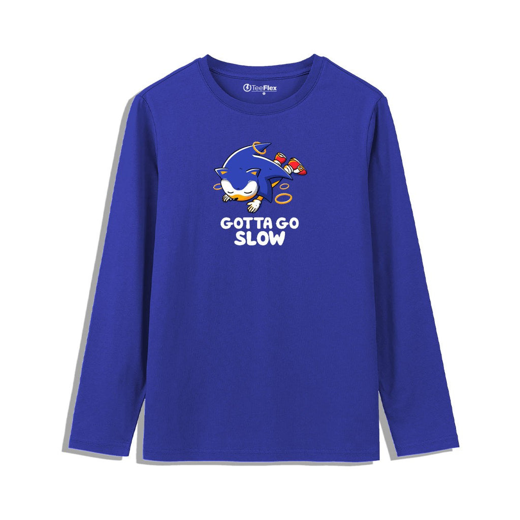 Gotta Go Slow Full Sleeves Tee