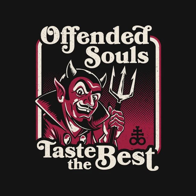 Offended Souls Taste The Best Tee