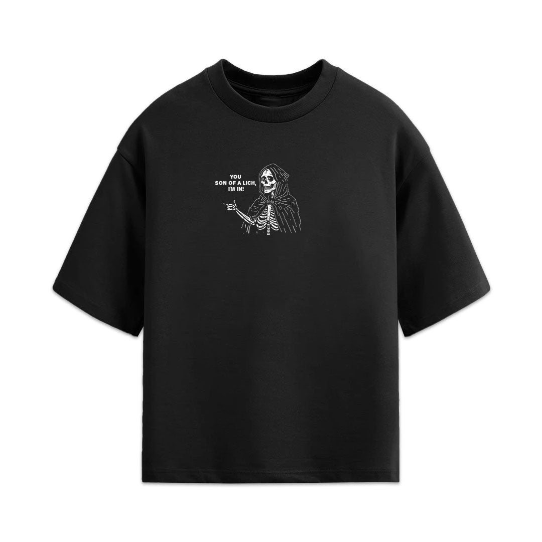 You Son Of A Lich Oversized Tee