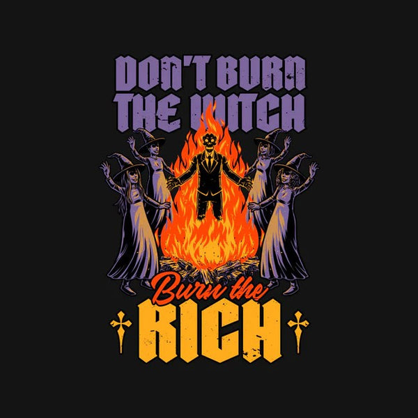 Witches Burn Riches Tee