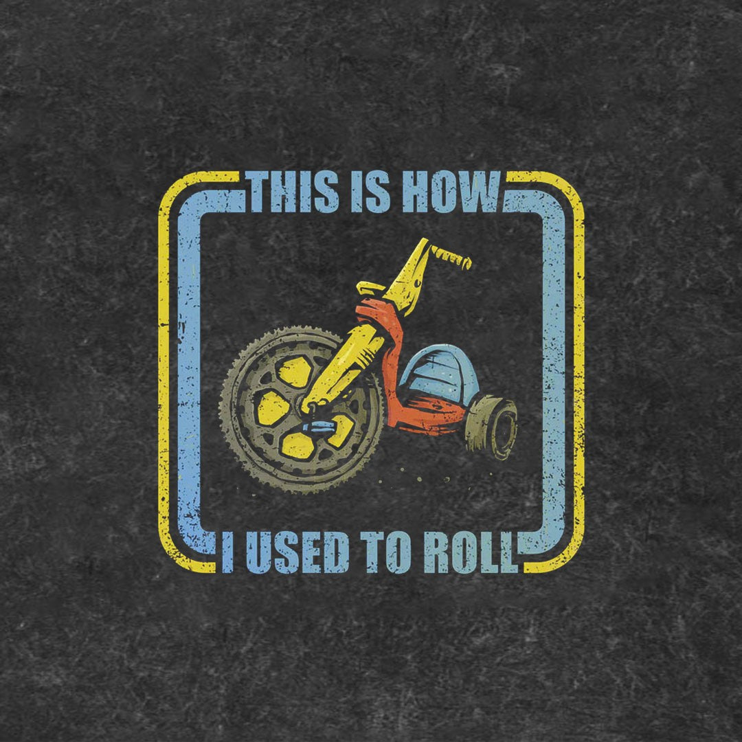How I Used To Roll Regular Tee