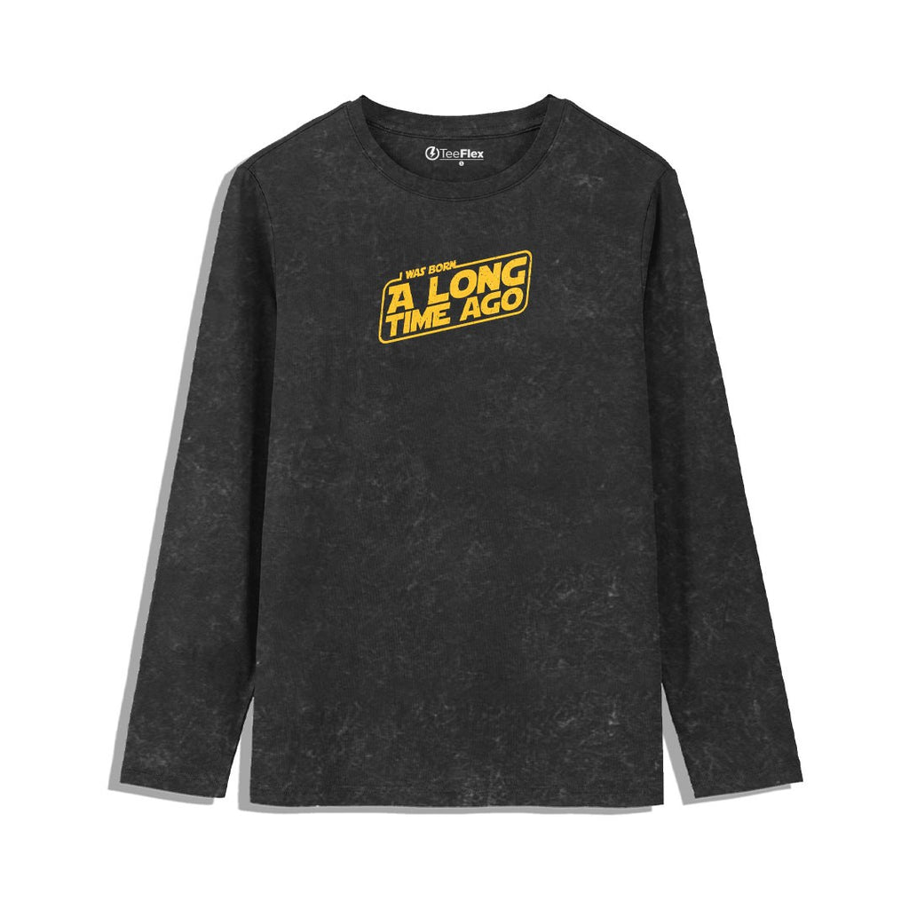 Born A Long Time Ago full Sleeves Tee