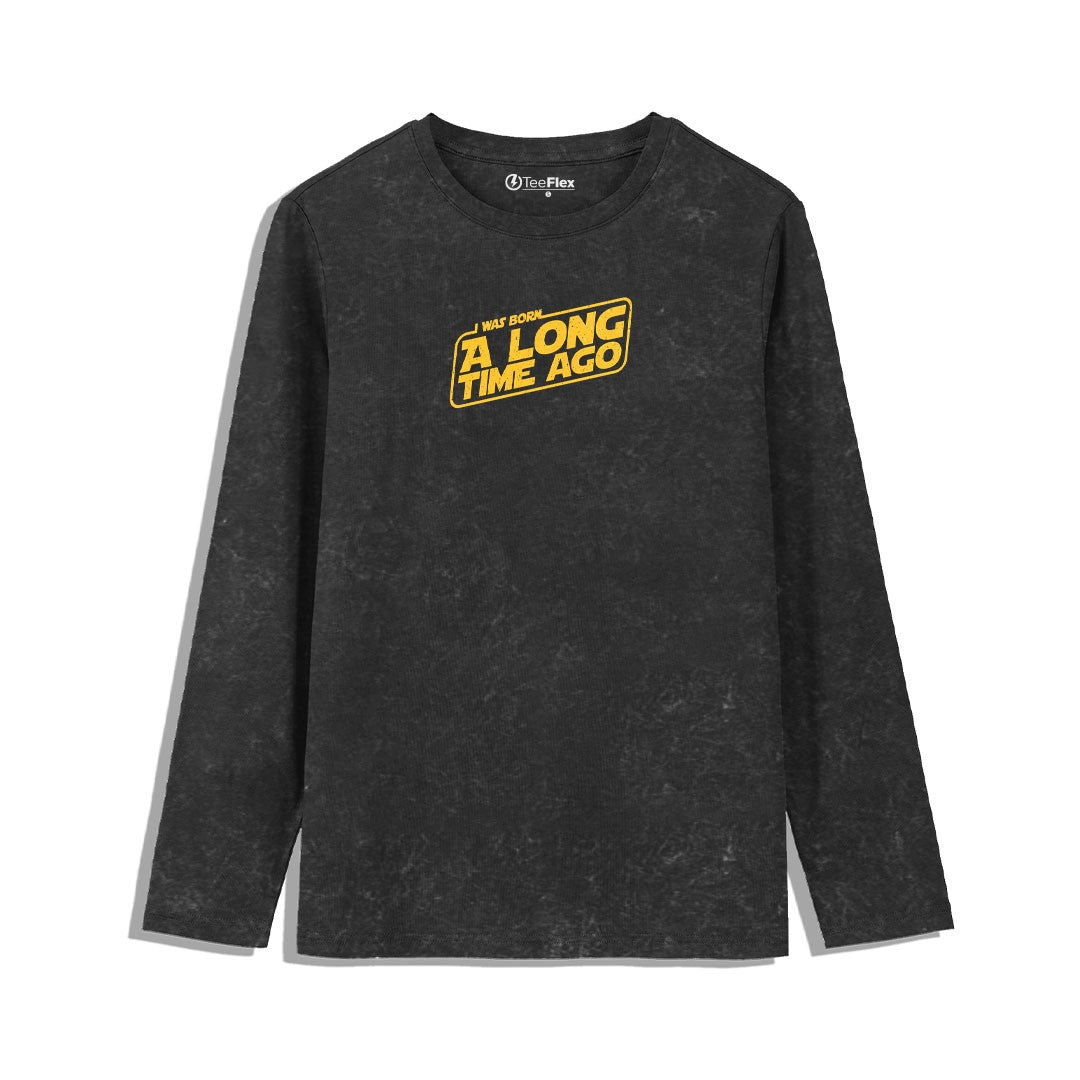 Born A Long Time Ago full Sleeves Tee