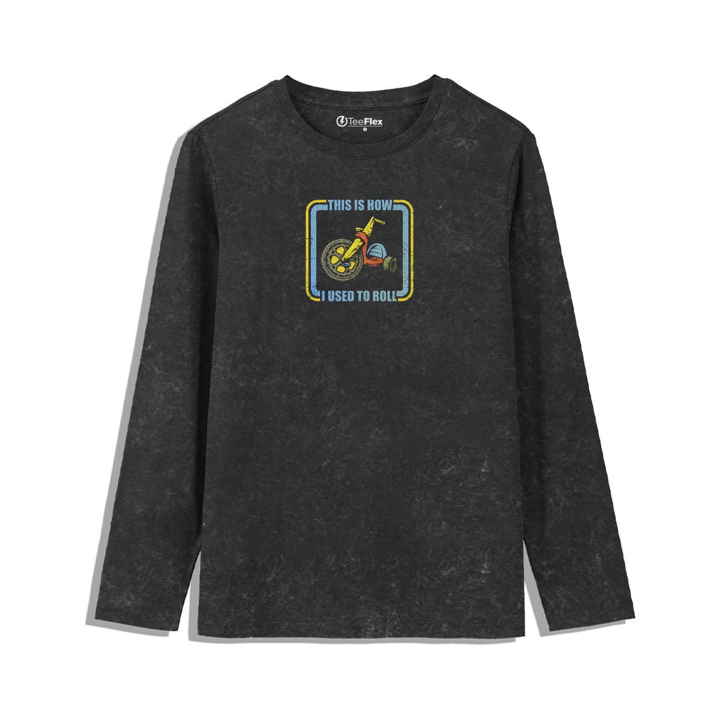 How I Used To Roll full Sleeves Tee