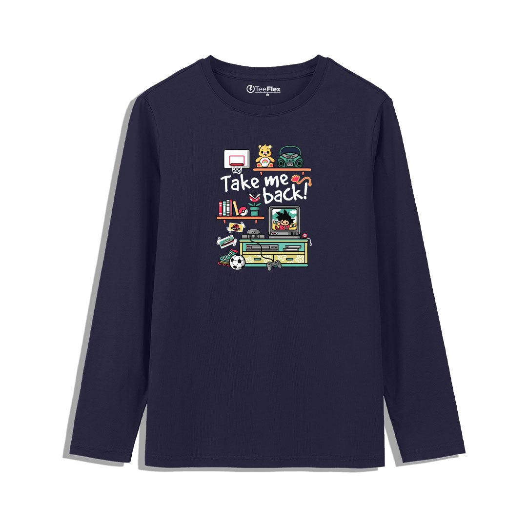 Take Me Back To My Childhood Days full Sleeves Tee