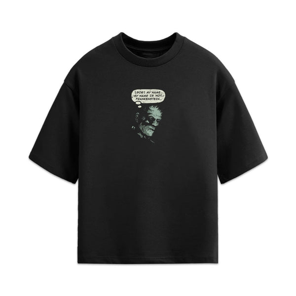 My Name Is Not Frankenstein Tee