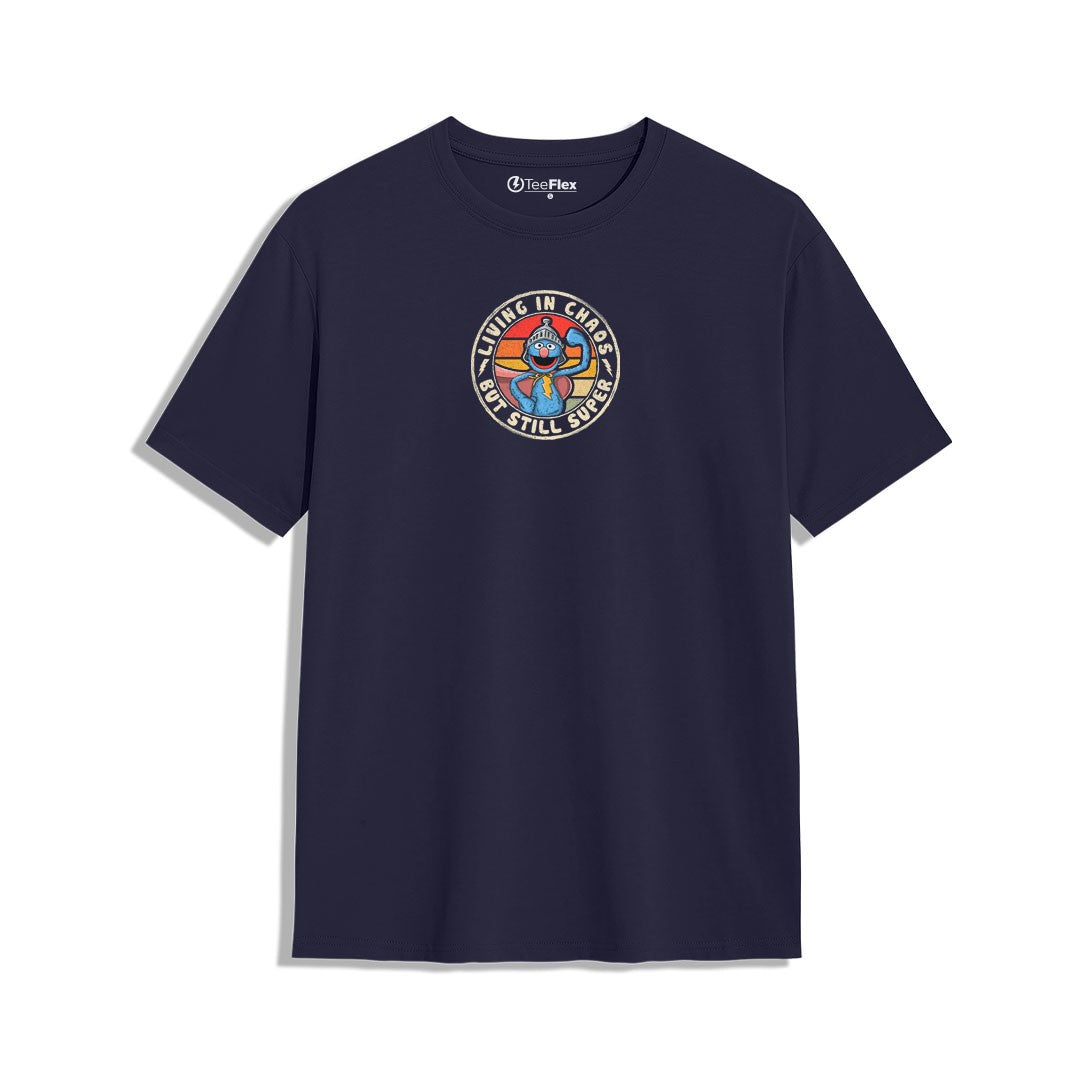 Living In Chaos But Still Super Tee