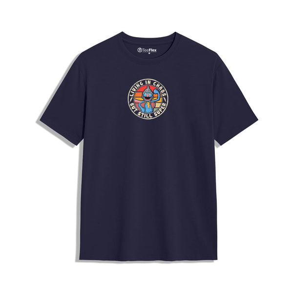 Living In Chaos But Still Super Tee